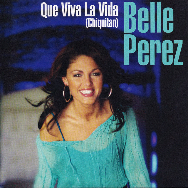 Belle Perez - Que Viva La Vida (chiquitan)