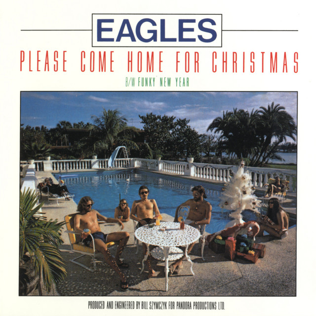 Eagles - Please Come Home For Christmas