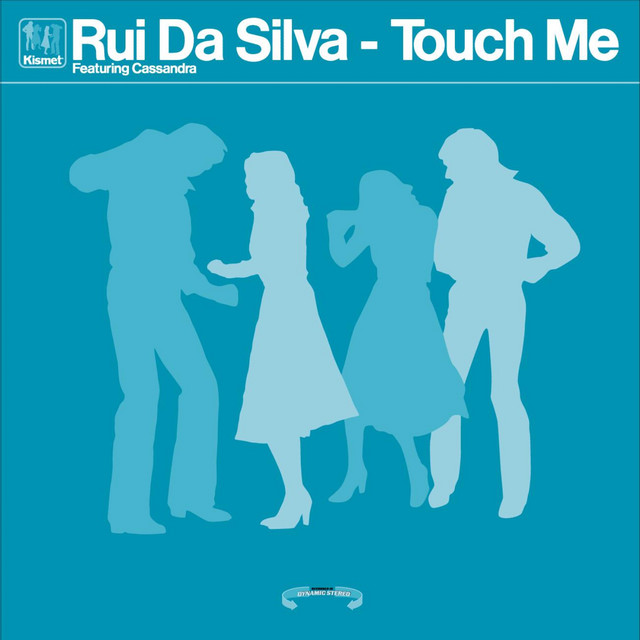 Rui Da Silva feat. Cassandra - Touch Me