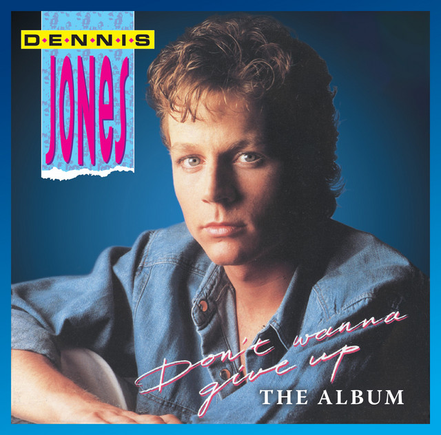 Dennis Jones - Don`t Wanna Give Up