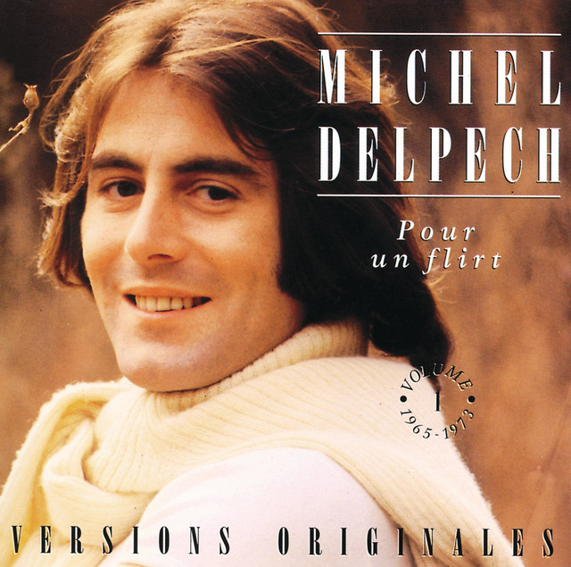 Michel Delpech - Pour Un Flirt
