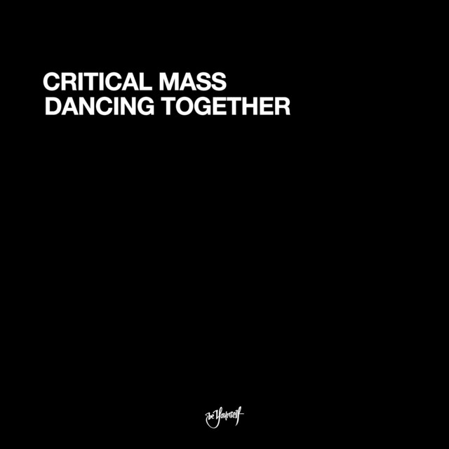 Critical Mass - Dancing Together