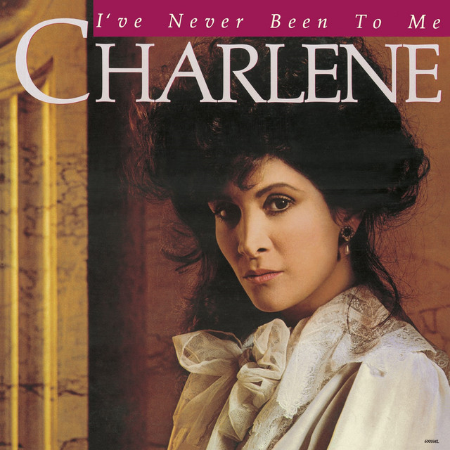 Charlene - I`ve Never Been To Me