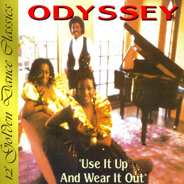 Odyssey - Use It Up And Wear It Out
