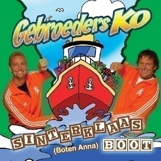 Gebroeders Ko - Sinterklaas Boot (boten Anna)