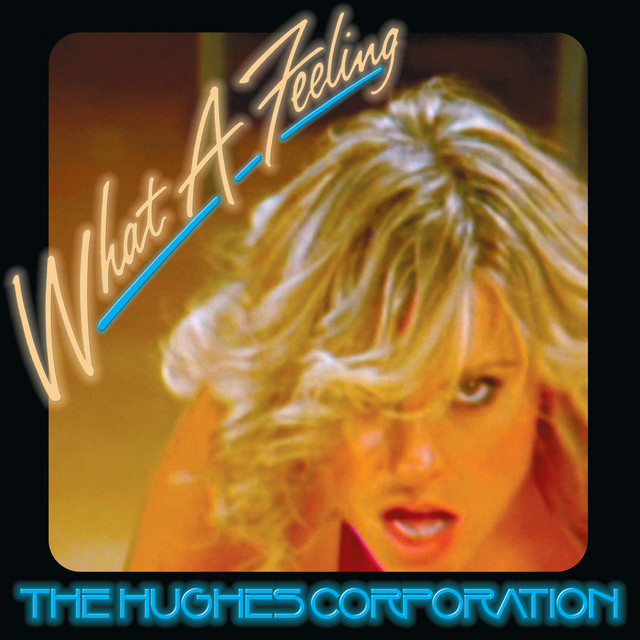 The Hughes Corporation - What A Feeling