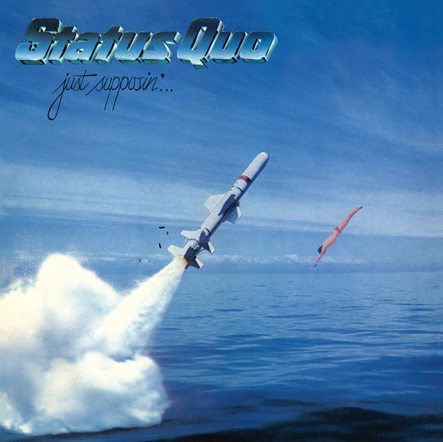 Status Quo - What You`re Proposing