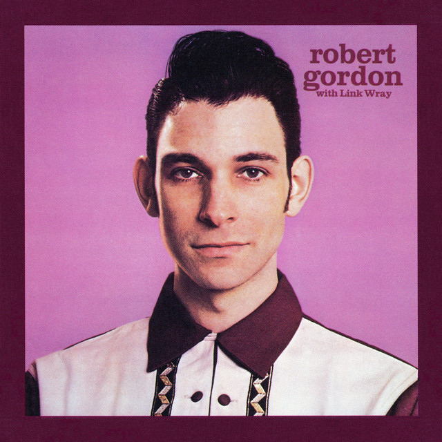 Robert Gordon with Link Wray - Red Hot