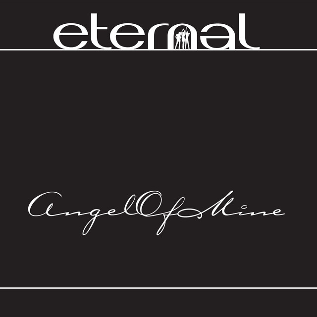 Eternal - Angel Of Mine