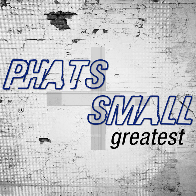 Phats & Small - Feel Good