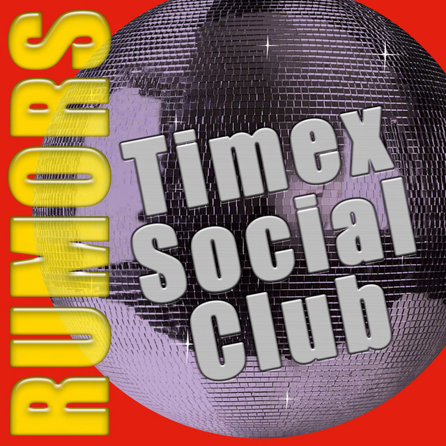 Timex Social Club - Rumors