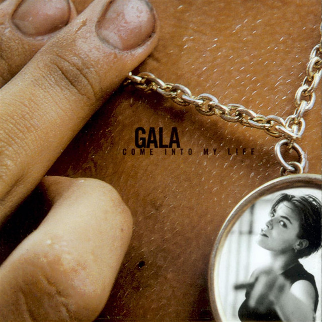 Gala - Come Into My Life