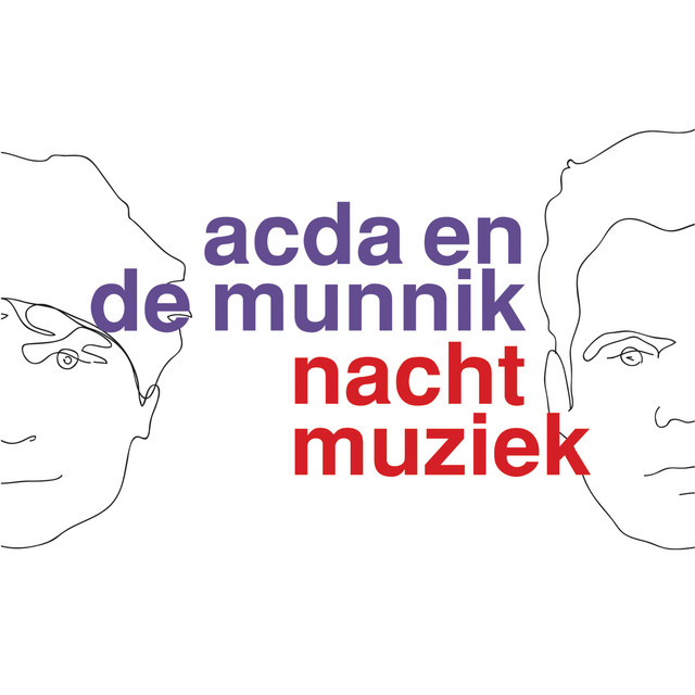 Acda en De Munnik - Dan Leef Ik Toch Nog Een Keer