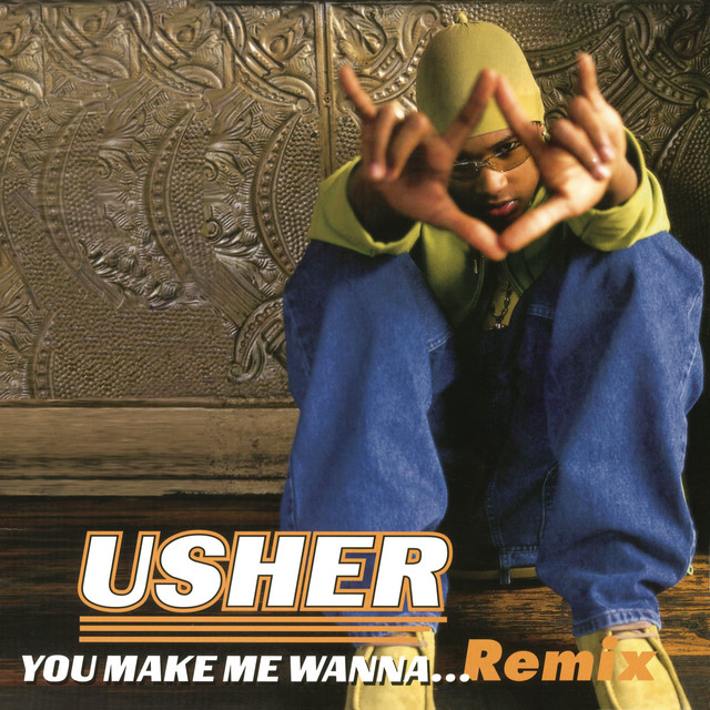 Usher - You Make Me Wanna... [remix]