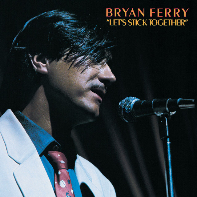 Bryan Ferry - Let`s Stick Together