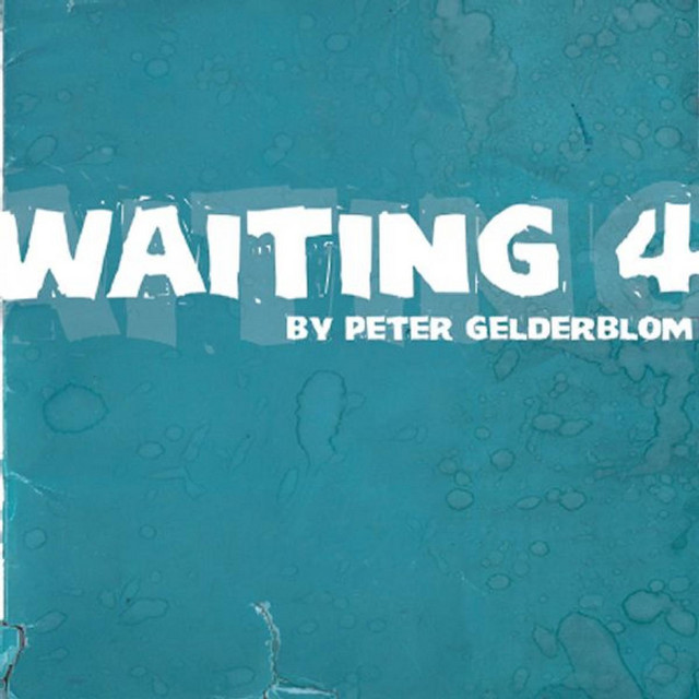 Peter Gelderblom - Waiting 4