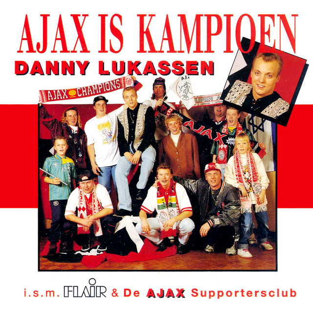 Danny Lukassen i.s.m. Flair & De Ajax Supportersclub - Ajax Is Kampioen