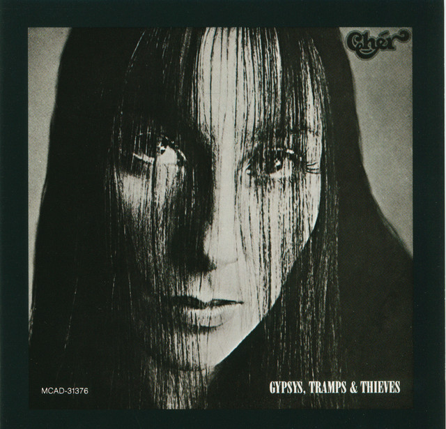 Cher - Gypsys Tramps & Thieves