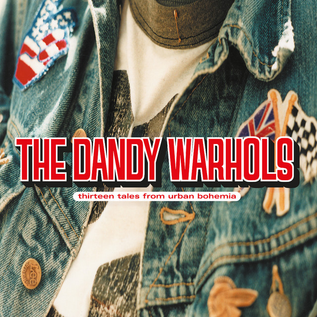 The Dandy Warhols - Bohemian Like You
