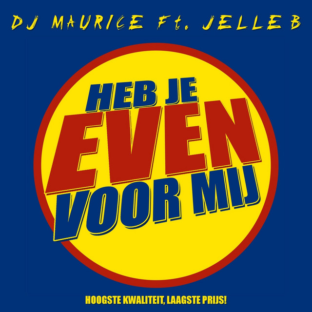 DJ Maurice - Heb Je Even Voor Mij