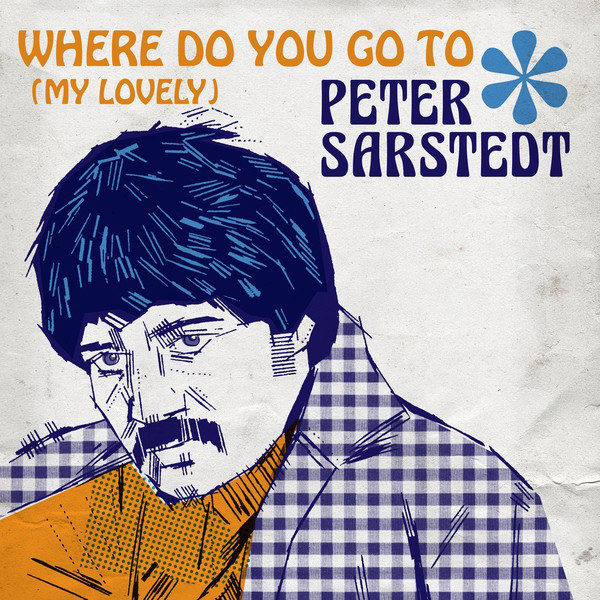 Peter Sarstedt - Where Do You Go To (my Lovely)