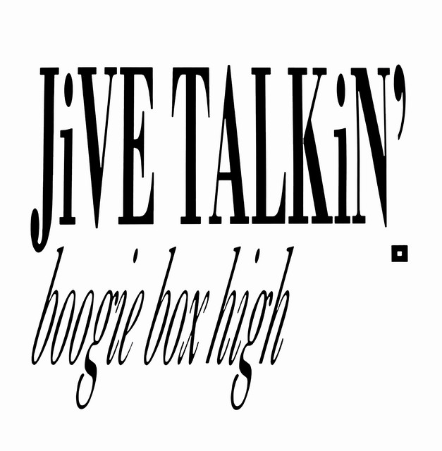 Boogie Box High - Jive Talkin`