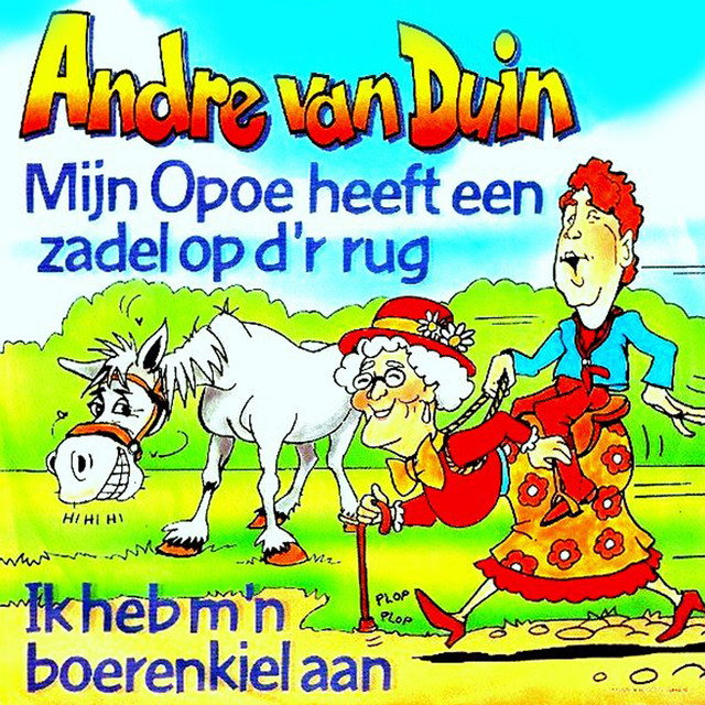 Andre van Duin - Mijn Opoe Heeft Een Zadel Op D`r Rug