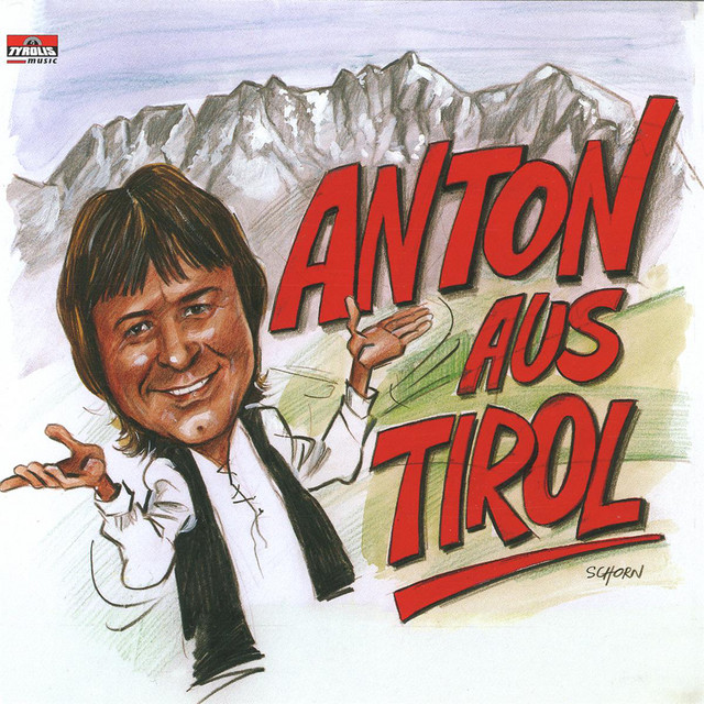 Anton Aus Tirol feat. DJ Otzi - Anton Aus Tirol