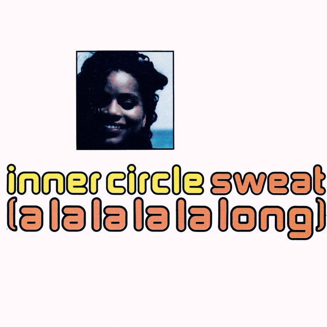 Inner Circle - Sweat (a La La La La Long)