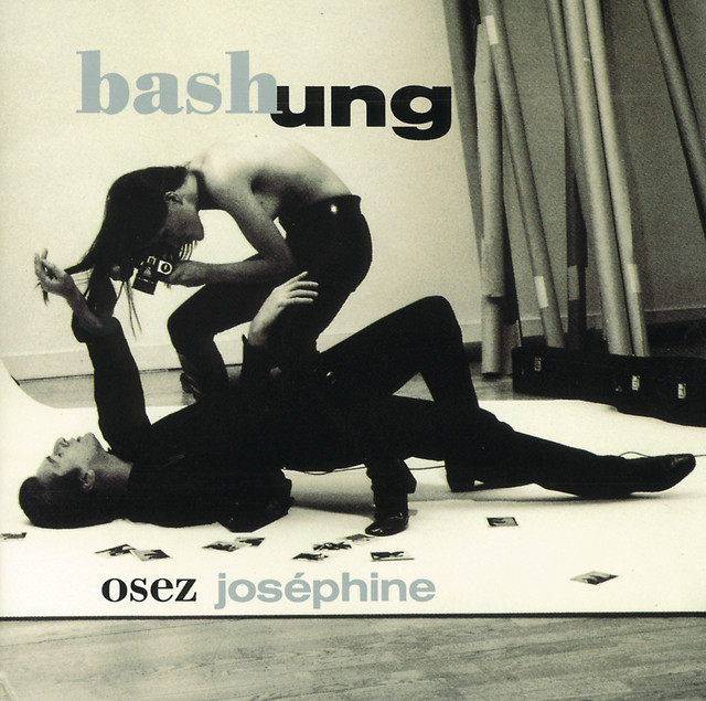 Bashung - Osez Josephine