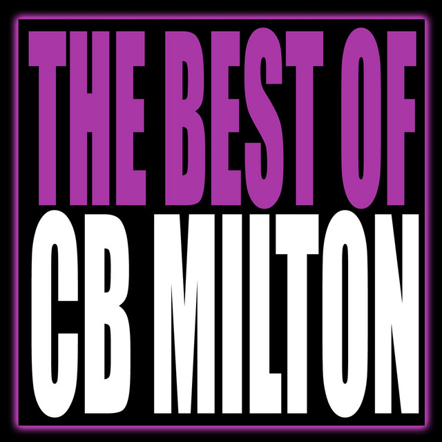 CB Milton - Send Me An Angel