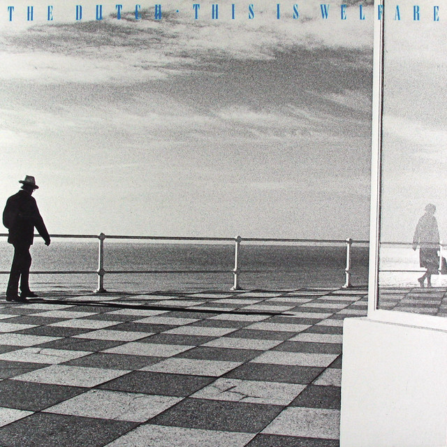 The Dutch - This Is Welfare