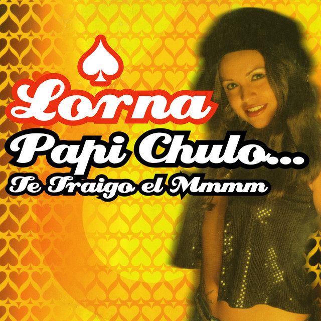 Lorna - Papi Chulo... Te Traigo El Mmmm