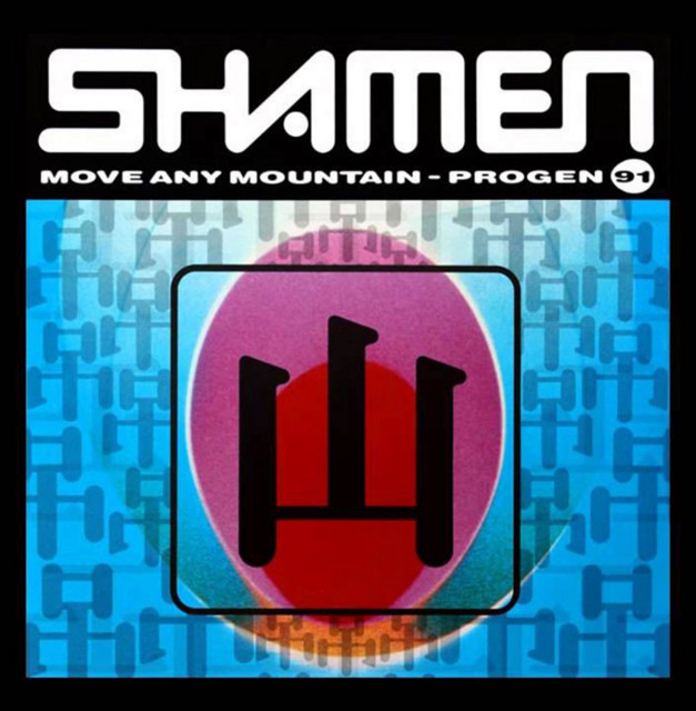 Shamen - Move Any Mountain - Progen 91