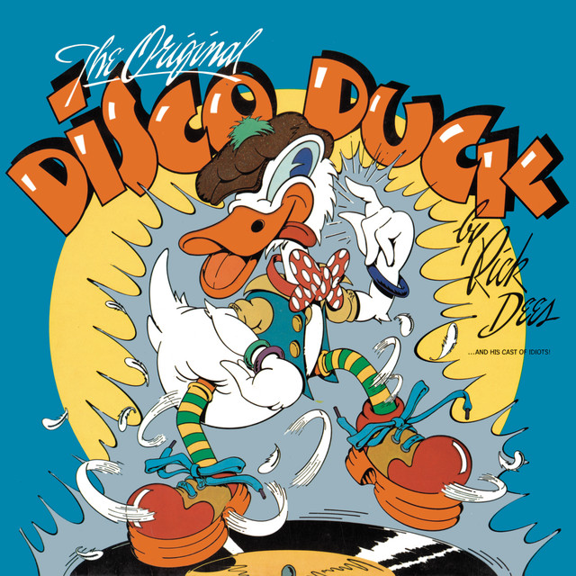 Rick Dees & His Cast Of Idiots - Disco Duck