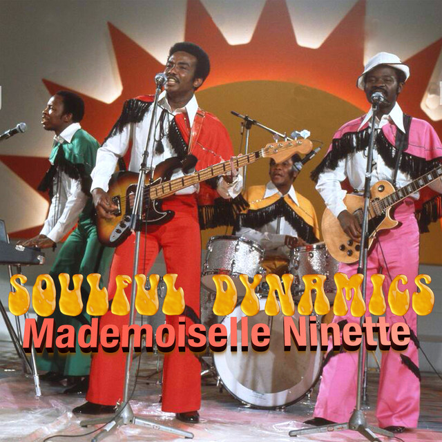 The Soulful Dynamics - Mademoiselle Ninette