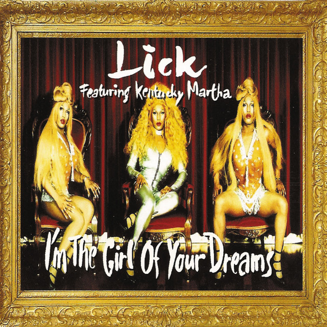 Lick feat. Kentucky Martha - I`m The Girl Of Your Dreams