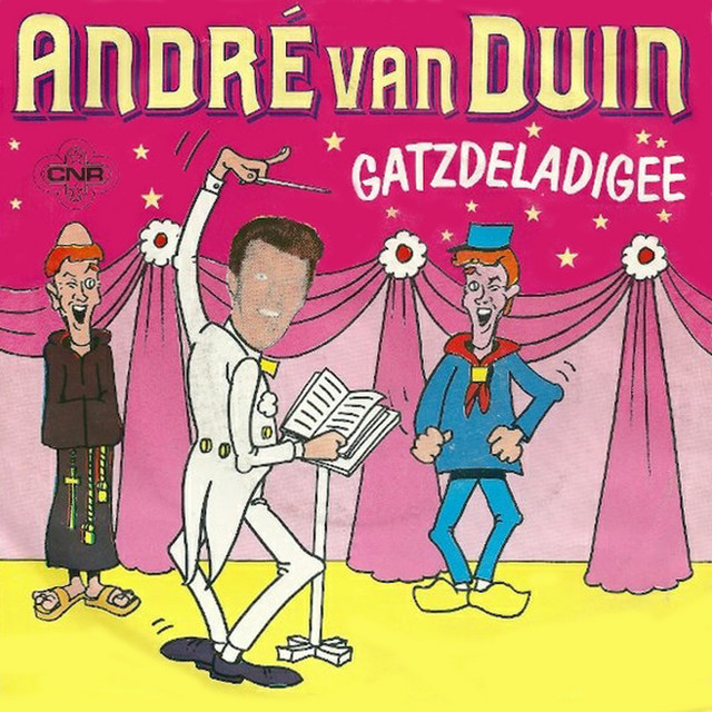 Andre van Duin - Gatzdeladigee