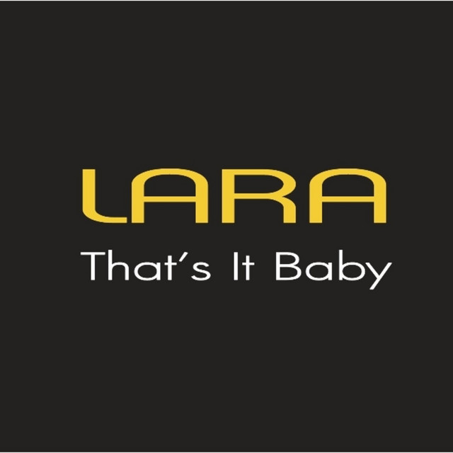 Lara - That`s It Baby