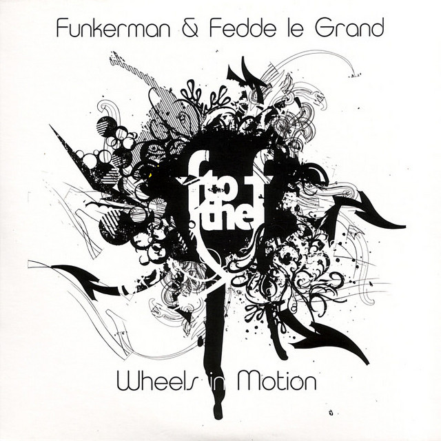 F To The F [Funkerman & Fedde Le Grand] - Wheels In Motion