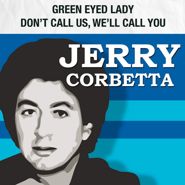 Sugarloaf & Jerry Corbetta - Don`t Call Us` We`ll Call You