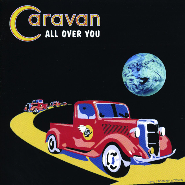 Caravan - If I Could Do It All Over Again I`d Do It All Over You