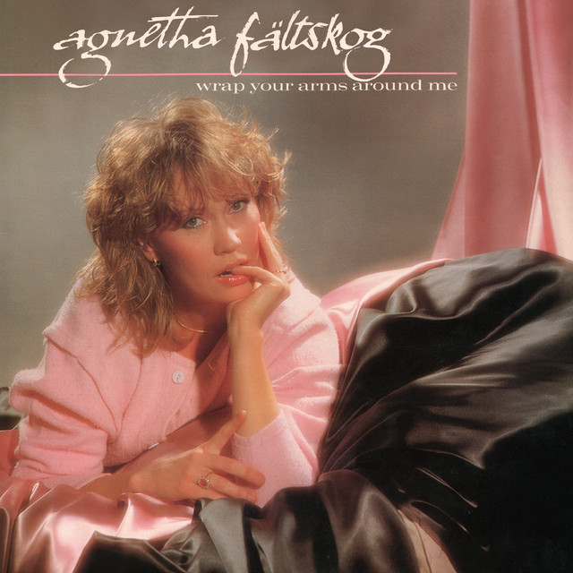 Agnetha Faltskog - Wrap Your Arms Around Me
