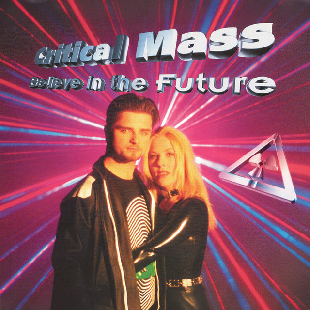 Critical Mass - Believe In The Future