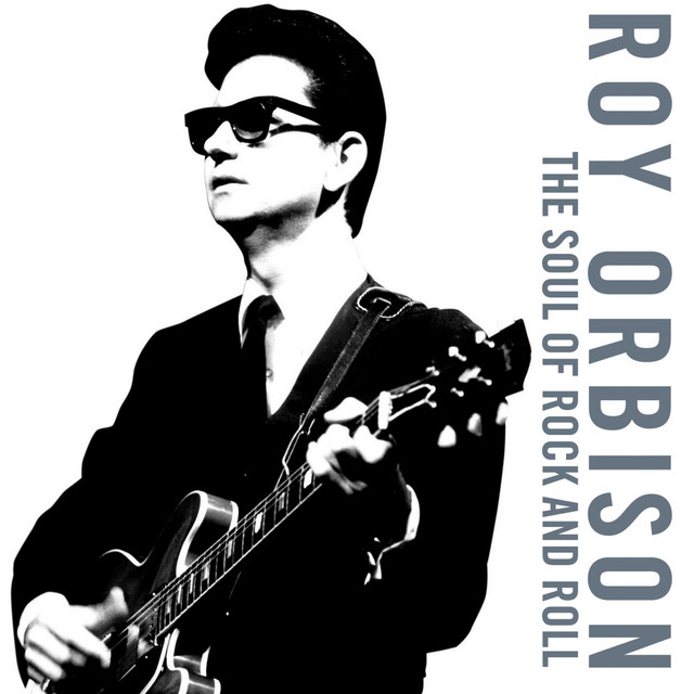 Roy Orbison - (say) You`re My Girl