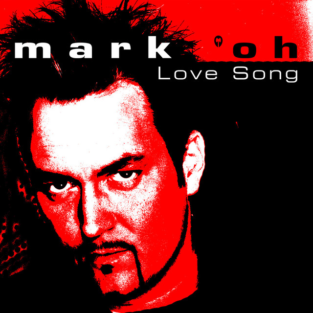 Mark `Oh - Love Song