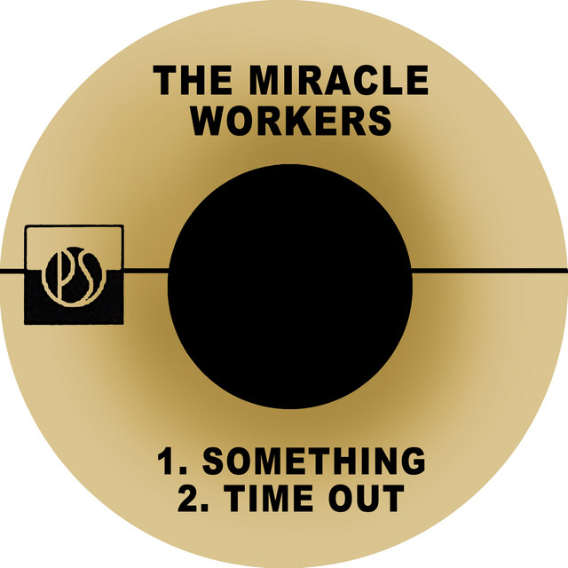 The Miracle Workers - Something