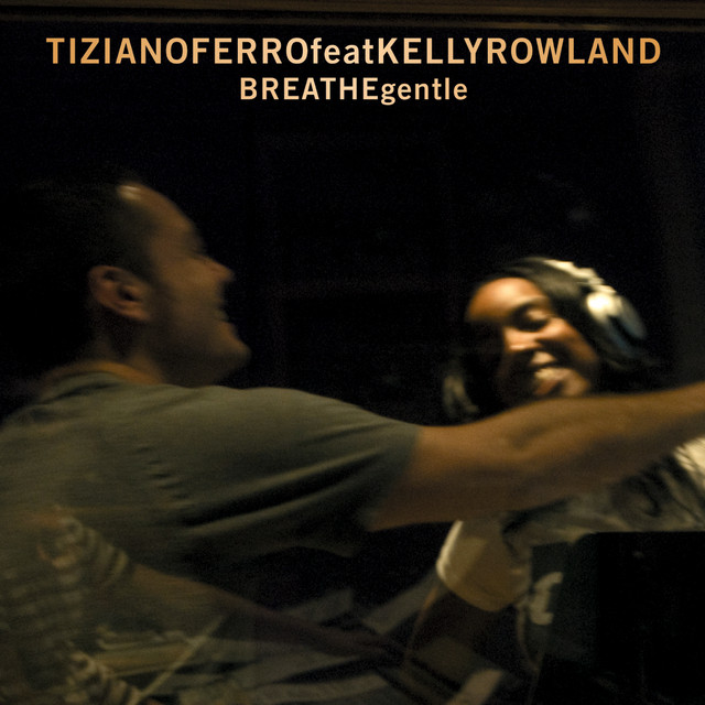 Tiziano Ferro feat. Kelly Rowland - Breathe Gentle