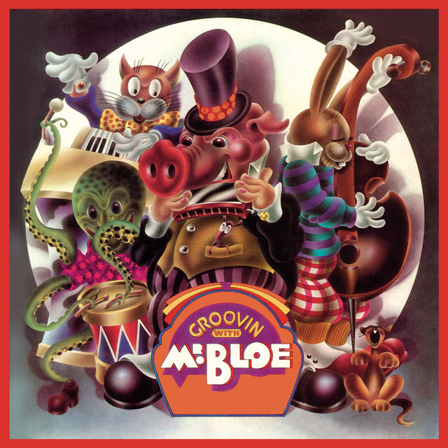 Mr. Bloe - Groovin` With Mr. Bloe