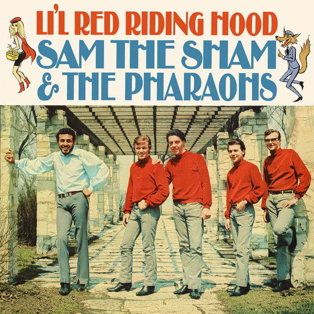 Sam The Sham and The Pharaohs - Little Red Riding Hood